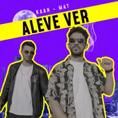 Aleve Ver (feat. Mat) - Single by KAAN album reviews, ratings, credits