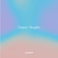 Deepest Thoughts - Single by G.E.O album reviews, ratings, credits