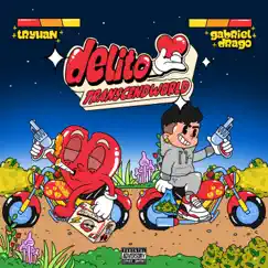 Delito (feat. Gabriel Drago) - Single by Tryhan album reviews, ratings, credits