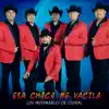 Esa Chica Me Vacila - Single album lyrics, reviews, download