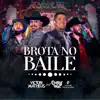 Brota No Baile (Ao Vivo) - Single album lyrics, reviews, download