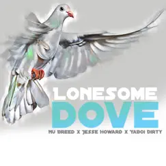 Lonesome Dove (feat. YaBoi Dirty) Song Lyrics