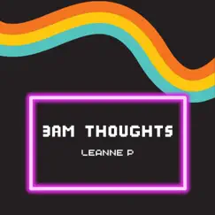 3am Thoughts by Leanne P album reviews, ratings, credits