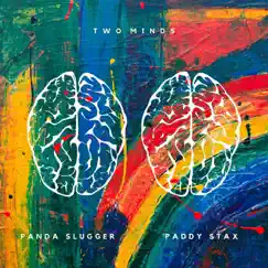 Two Minds - Single by Paddy Stax & panda slugger album reviews, ratings, credits