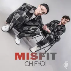 Misfit - Single by OH FYO! album reviews, ratings, credits