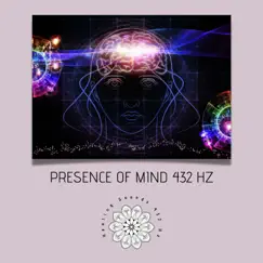 Presence of Mind 432 Hz by Healing Sounds 432 Hz, Piano Music Spa & Meditation & Stress Relief Therapy album reviews, ratings, credits