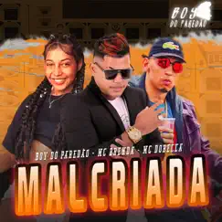 Malcriada - Single by BOY DO PAREDÃO, Mc Dobella & MC Brenda album reviews, ratings, credits