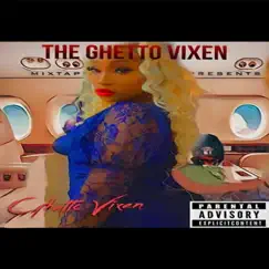 The Ghetto Vixen by Ghetto Vixen album reviews, ratings, credits