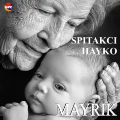 Mayrik - Single by Spitakci Hayko album reviews, ratings, credits