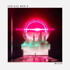 Another World - Single by MAZAA album reviews, ratings, credits