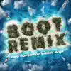 Boot (Remix) - Single album lyrics, reviews, download