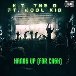 Hands up (For Cash) [feat. Kool Kid] Song Lyrics