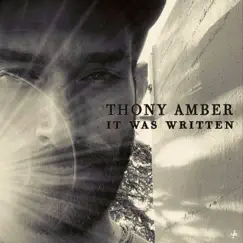 It Was Written - Single by Thony Amber album reviews, ratings, credits
