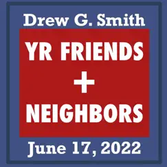Yr Friends + Neighbors - Single by Drew G. Smith album reviews, ratings, credits