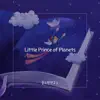 Little Prince of Planets album lyrics, reviews, download