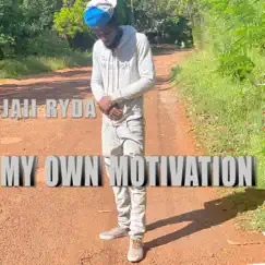 My Own Motivation (Radio Edit) - Single by Jaii RyDa album reviews, ratings, credits