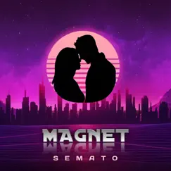 Magnet - Single by Semato album reviews, ratings, credits