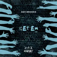 Get Em - Single by Ant Brooks album reviews, ratings, credits