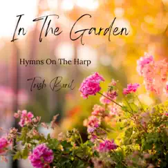 In the Garden - Single by Trish Boril album reviews, ratings, credits