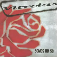 Somos um Só by Vitrolas album reviews, ratings, credits