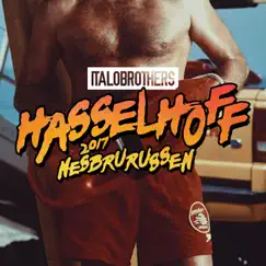 Hasselhoff 2017 - Single by ItaloBrothers album reviews, ratings, credits