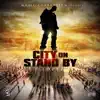 City On Stand By (feat. Ashton Martin, D-Note & Real Livas) song lyrics