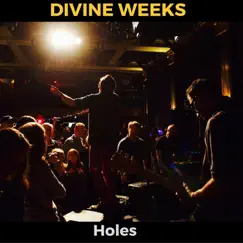 Holes - Single by Divine Weeks album reviews, ratings, credits