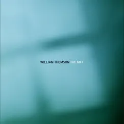 The Gift - Single by William Thomson album reviews, ratings, credits