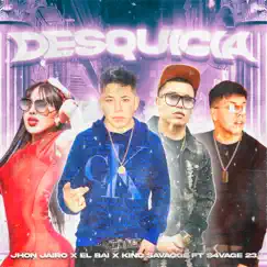Desquicia (feat. S4vage 23) - Single by Jhon jairo, El Bai & King Savagge album reviews, ratings, credits