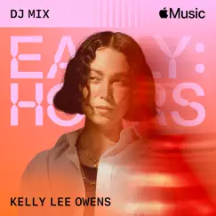 Early Hours (DJ Mix) by Kelly Lee Owens album reviews, ratings, credits