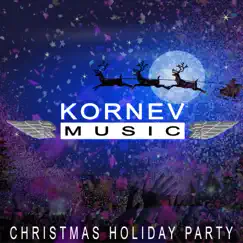 Christmas Holiday Party - Single by Kornev Music album reviews, ratings, credits