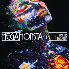 Let Me Breathe - Single by Megamonsta album reviews, ratings, credits