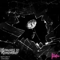 Moments To Remember (feat. Chace Noble) Song Lyrics