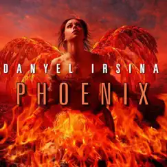 Phoenix - Single by Danyel Irsina album reviews, ratings, credits