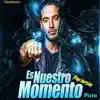 Es Nuestro Momento (Trap Version) [feat. J Balvin] - Single album lyrics, reviews, download