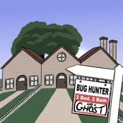 2 Bed, 2 Bath (And a Ghost) - Single by Bug Hunter album reviews, ratings, credits