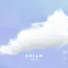 Dream - Single album lyrics, reviews, download