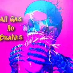 All Gas No Brakes - Single by MarkDawg album reviews, ratings, credits