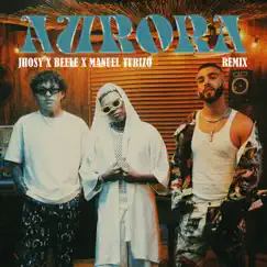 Aurora (Remix) - Single by Jhosy, Beéle & Manuel Turizo album reviews, ratings, credits