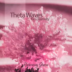 Theta Waves for Creativity by Harmony Green album reviews, ratings, credits