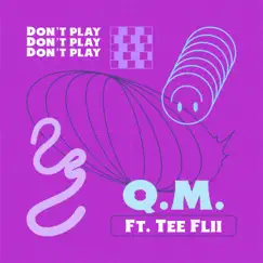 Don't_Play (feat. TeeFlii) - Single by Quentin Miller album reviews, ratings, credits