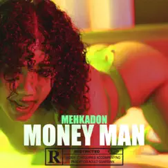 Money Man - Single by MehkaDon album reviews, ratings, credits