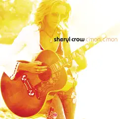 C'mon, C'mon by Sheryl Crow album reviews, ratings, credits