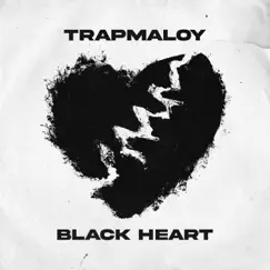 Black Heart - Single by TRAPMALOY album reviews, ratings, credits