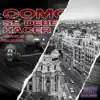 Como Se Debe Hacer - Single album lyrics, reviews, download