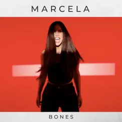 Bones - Single by MARCELA album reviews, ratings, credits