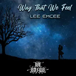 Way That We Feel - Single by Lee Emcee & Anabolic Beatz album reviews, ratings, credits