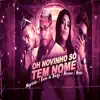 Oh Novinho Só Tem Nome (feat. MC Morena & MC Novin) - Single album lyrics, reviews, download