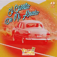 El Carrito de Mi Abuelo - Single by Calixto Mendez El As De Los Teclados album reviews, ratings, credits