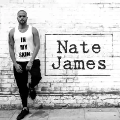 In My Skin - Single by Nate James album reviews, ratings, credits